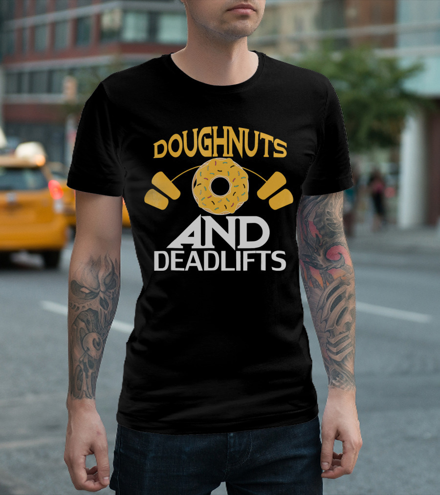 Doughnuts and Deadlifts Funny Donut Barbell Workout Dou T-Shirt