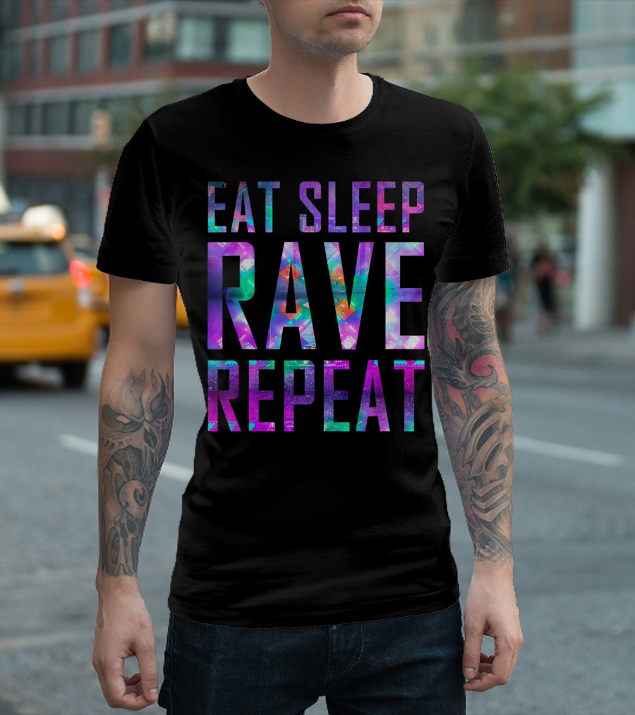 EAT SLEEP RAVE REPEAT For Partys Colorful Neon Text T-Shirt