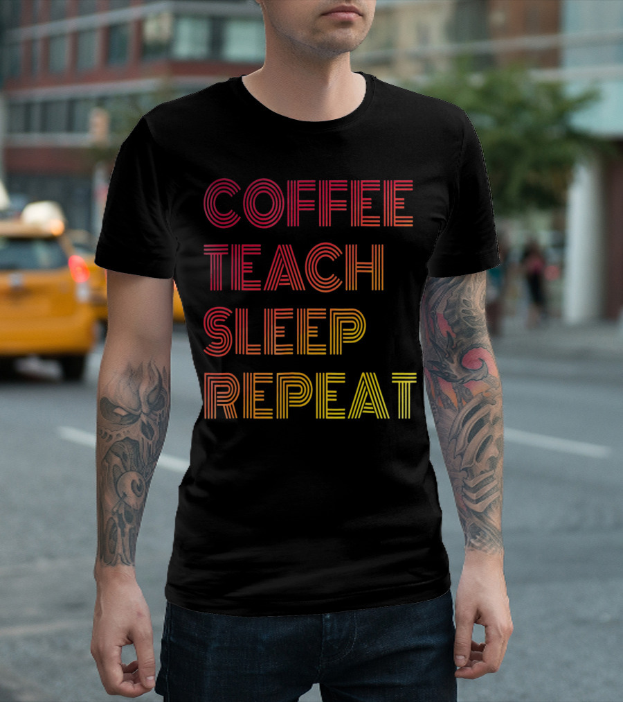 Coffee Teach Sleep Repeat Gradient Stripe Text T-Shirt