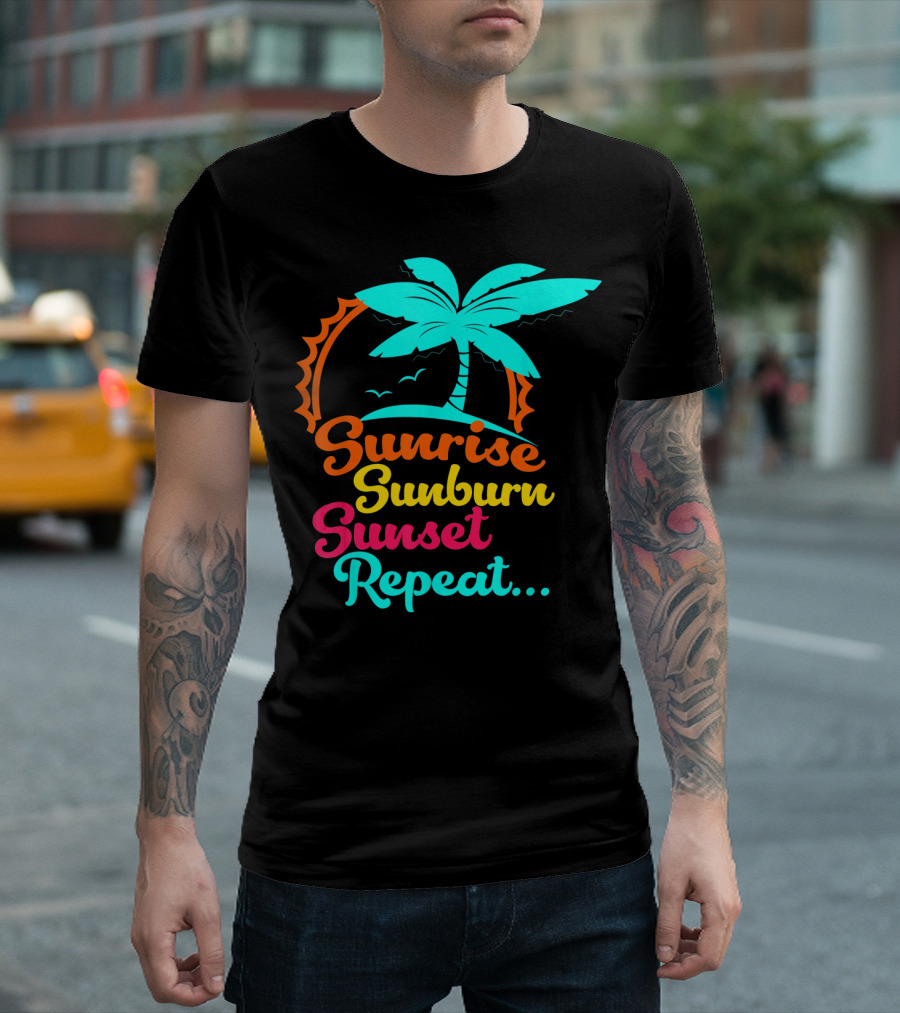 Sunrise Sunburn Sunset Repeat Summer Palm Tree Ocean Vibes T-Shirt