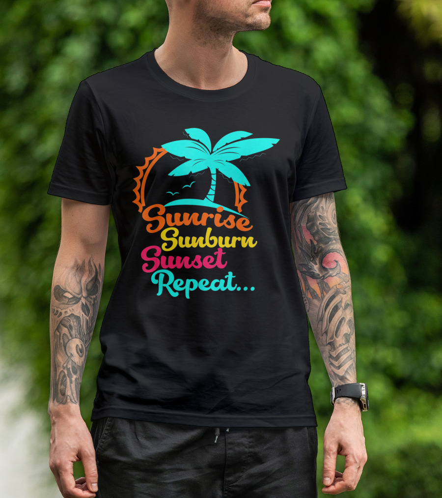Sunrise Sunburn Sunset Repeat Summer Palm Tree Ocean Vibes T-Shirt