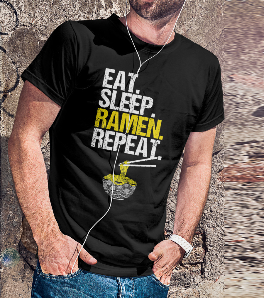 Eat Sleep Ramen Repeat Funny Ram Noodles Chopsticks Bowl T-Shirt