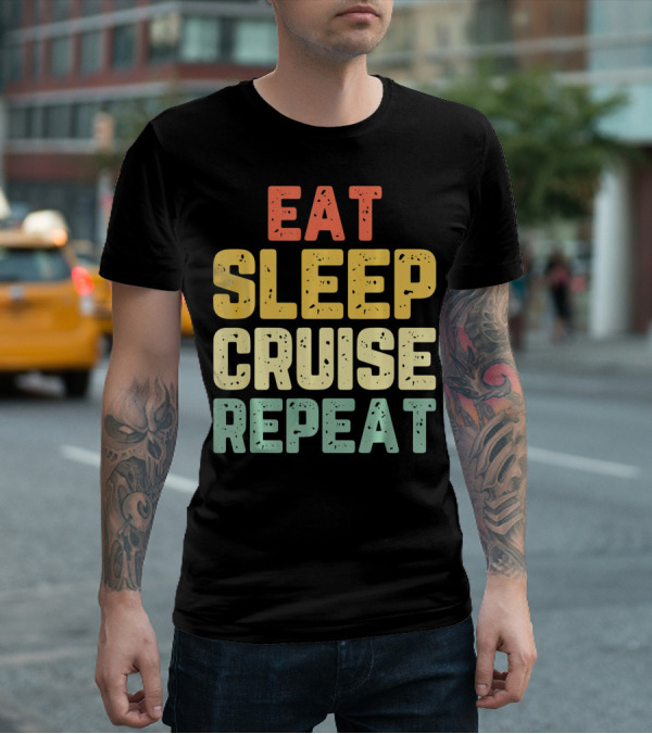 Eat Sleep Cruise Repeat Vintage Color Block Text T-Shirt