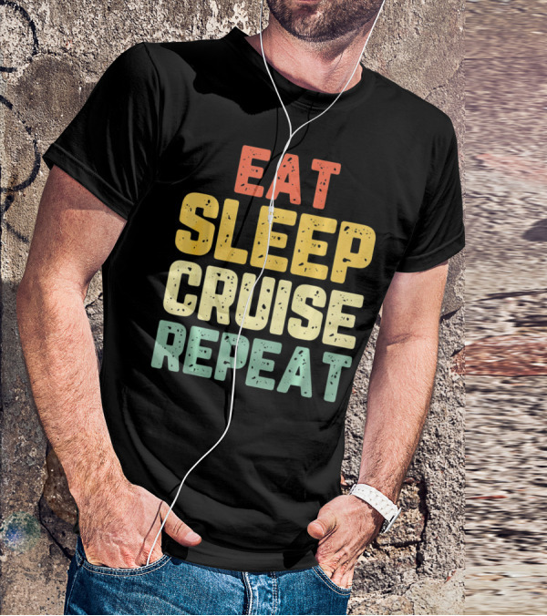 Eat Sleep Cruise Repeat Vintage Color Block Text T-Shirt