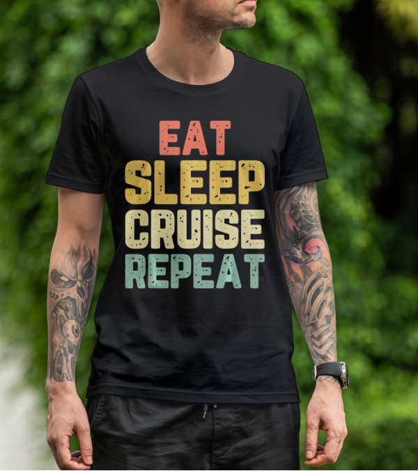 Eat Sleep Cruise Repeat Vintage Color Block Text T-Shirt