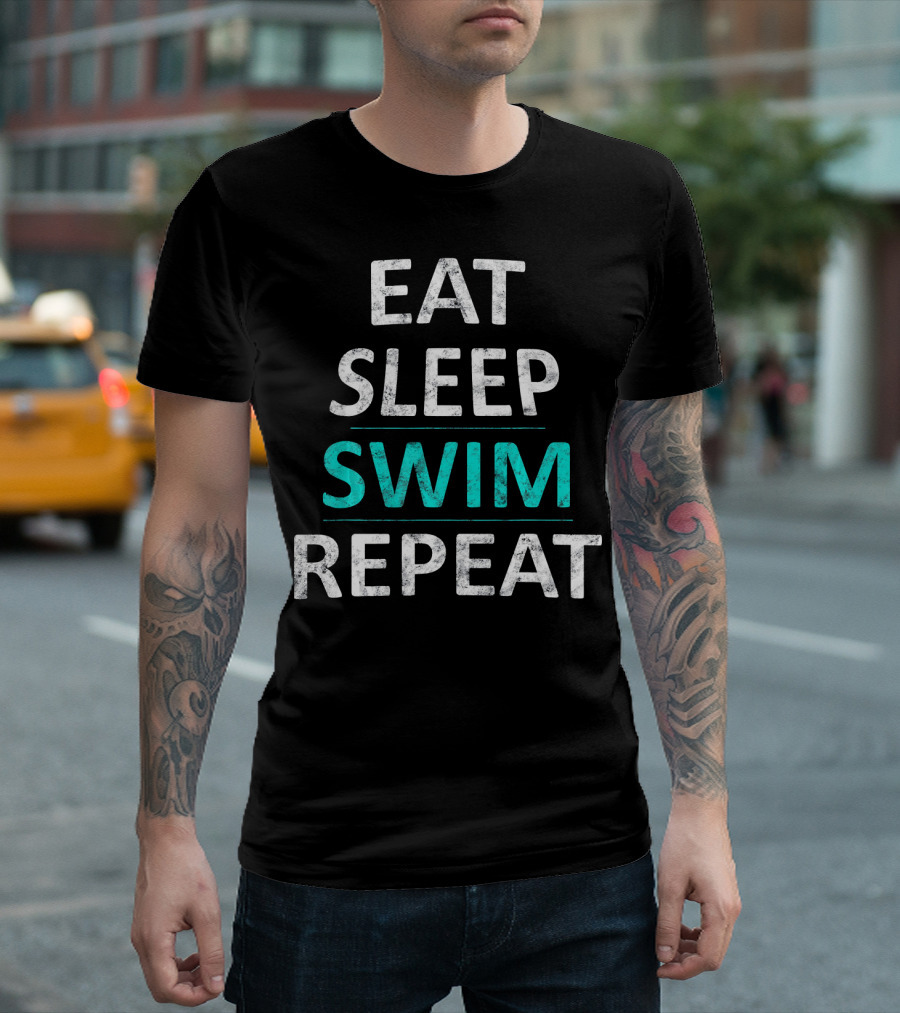 Eat Sleep Swim Repeat Water Sport Lifestyle T-Shirt