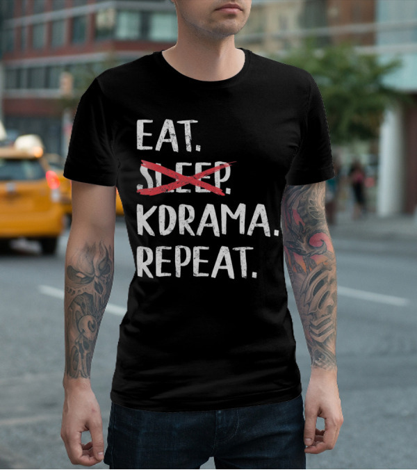 Eat KDrama Repeat K Pop T-Shirt