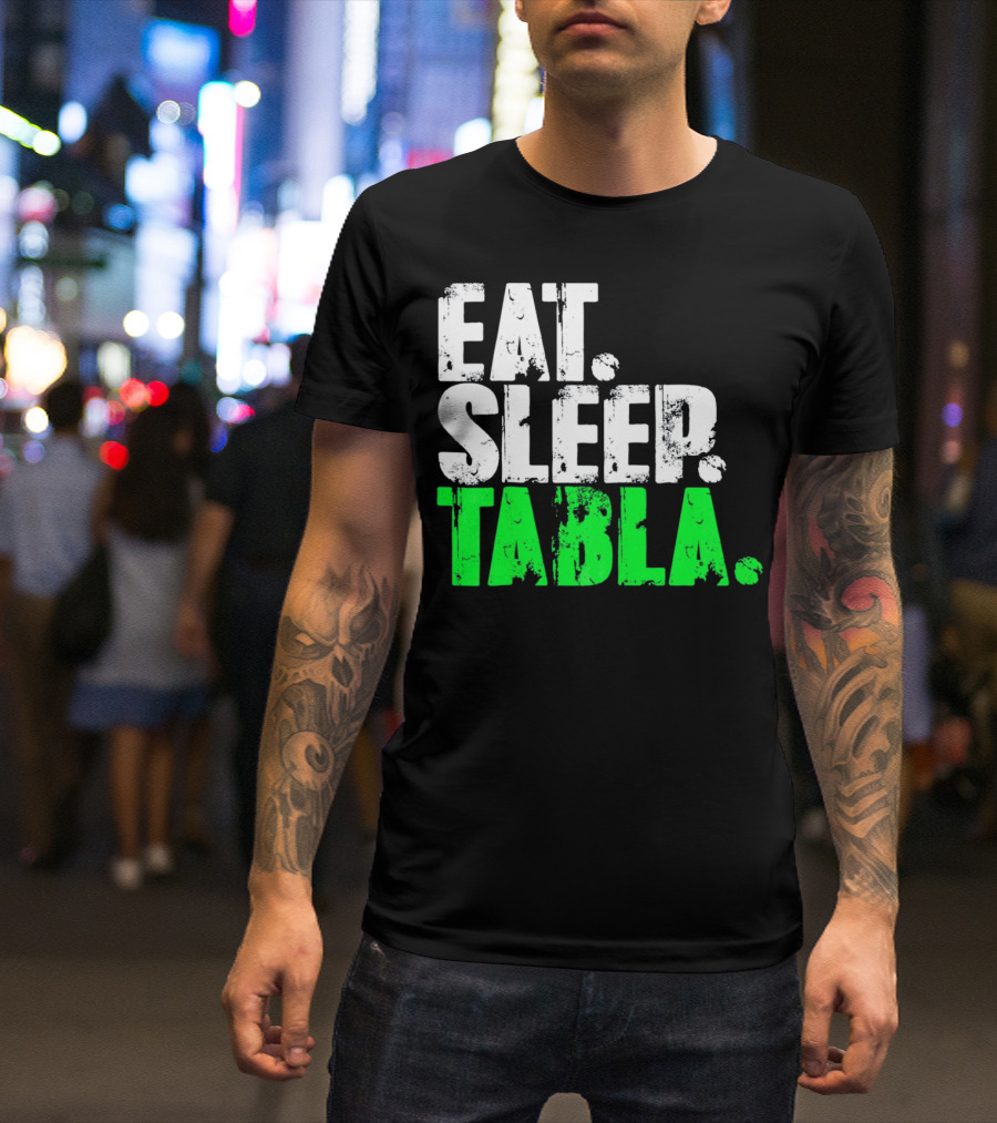 Eat Sleep Tabla Repeat Drum Lover Tabla Player Rhythm Passion T-Shirt