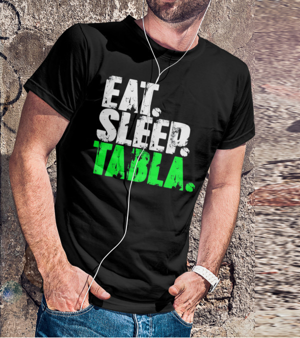Eat Sleep Tabla Repeat Drum Lover Tabla Player Rhythm Passion T-Shirt