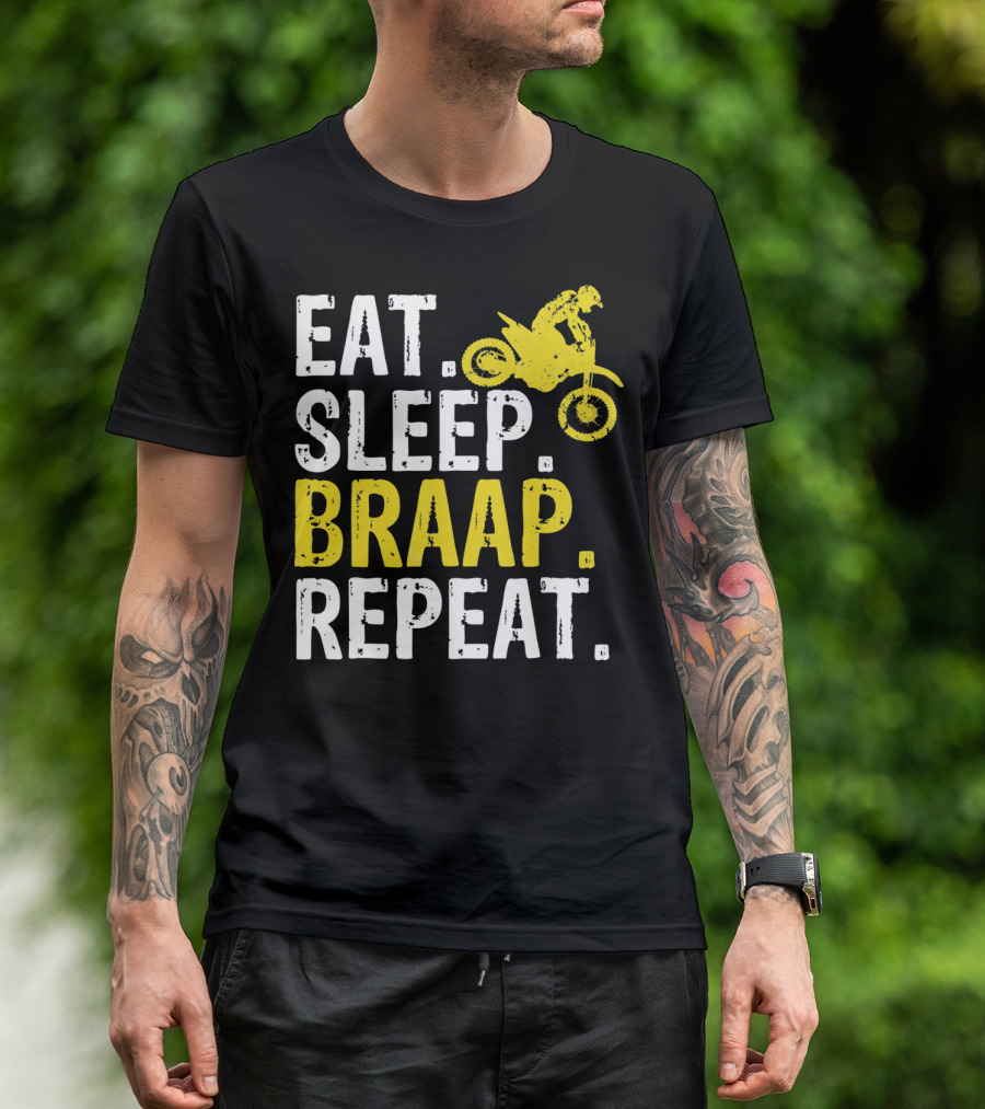 Eat Sleep Braap Repeat Motocross Dirt Bike Fun T-Shirt