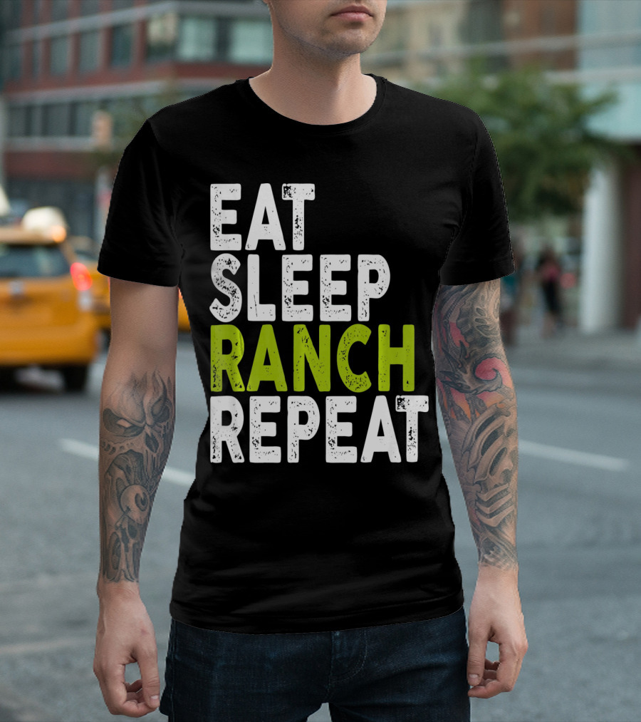 Eat Sleep Ranch Repeat Ranch Funny Farmer Life T-Shirt