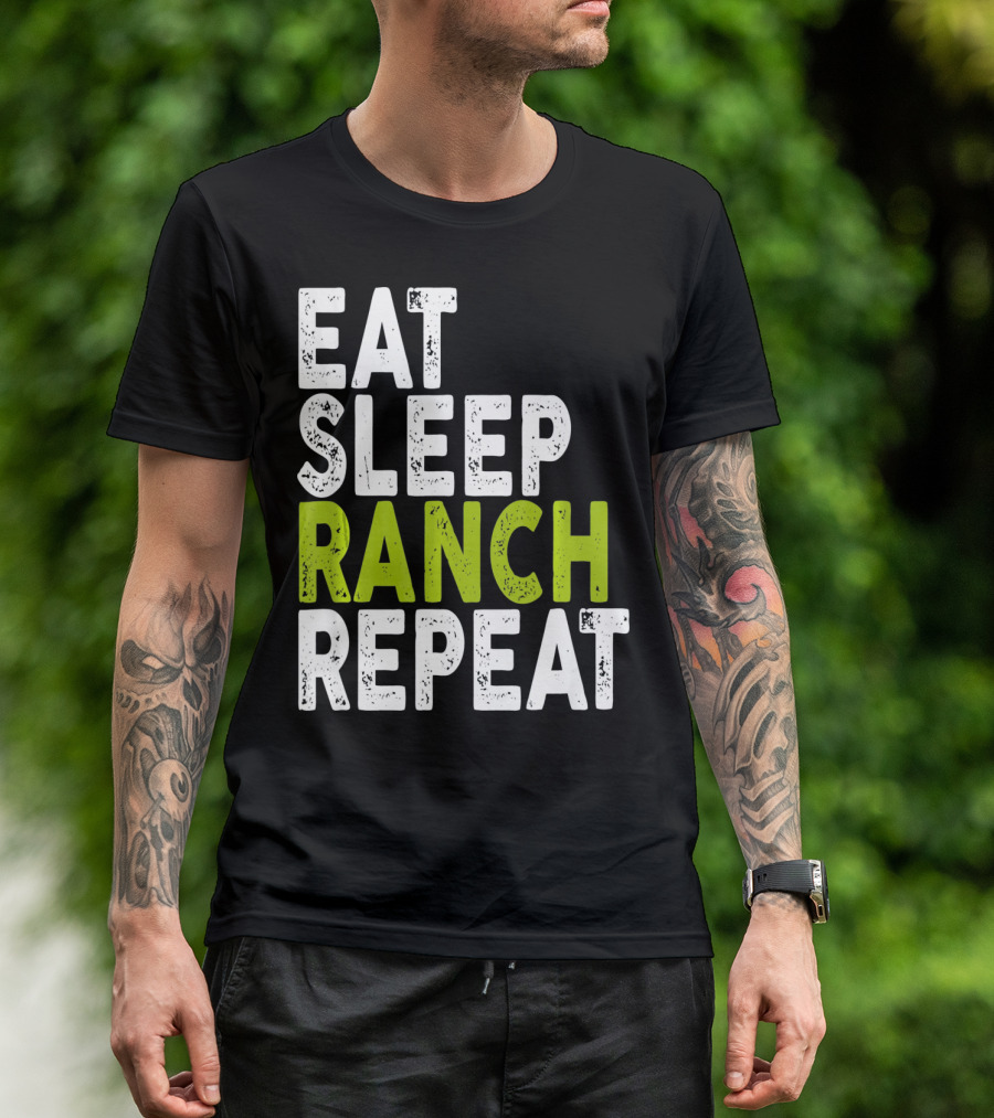 Eat Sleep Ranch Repeat Ranch Funny Farmer Life T-Shirt