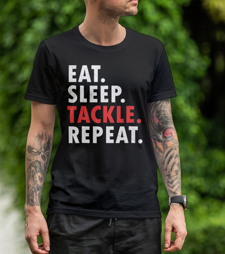 Eat Sleep Tackle Repeat Football Player Routine T-Shirt