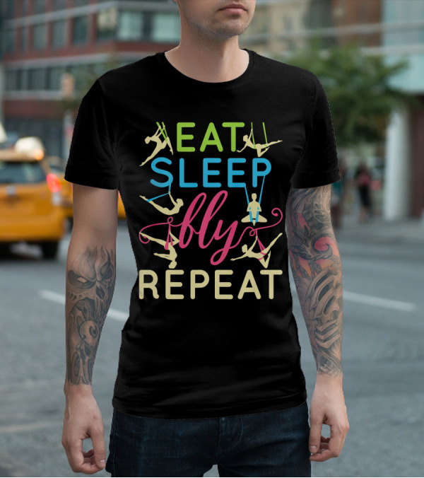Eat Sleep Fly Repeat Aerial Yoga Lifestyle T-Shirt