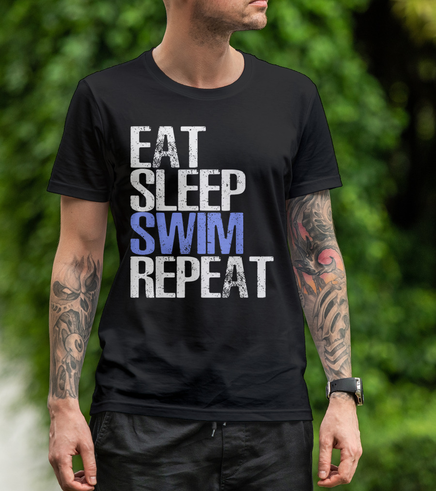Eat Sleep Swim Repeat Cool Sports Motto T-Shirt
