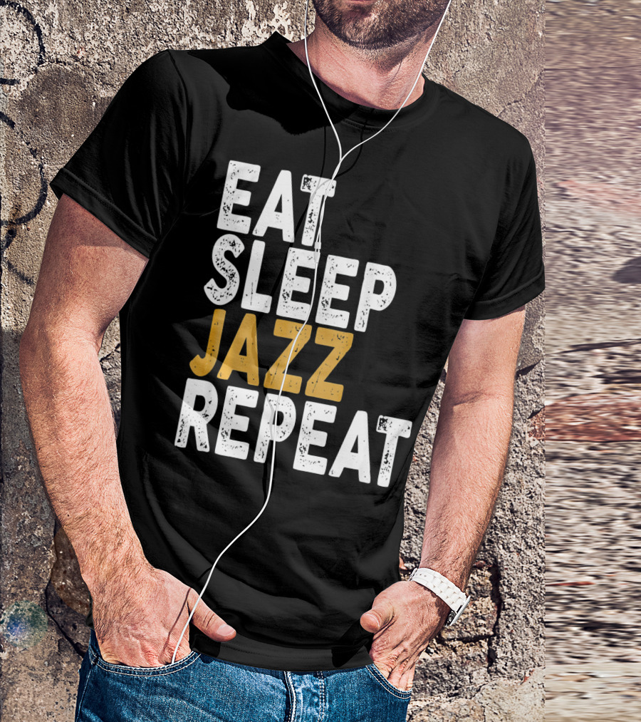 Eat Sleep Jazz Repeat Jazz T-Shirt