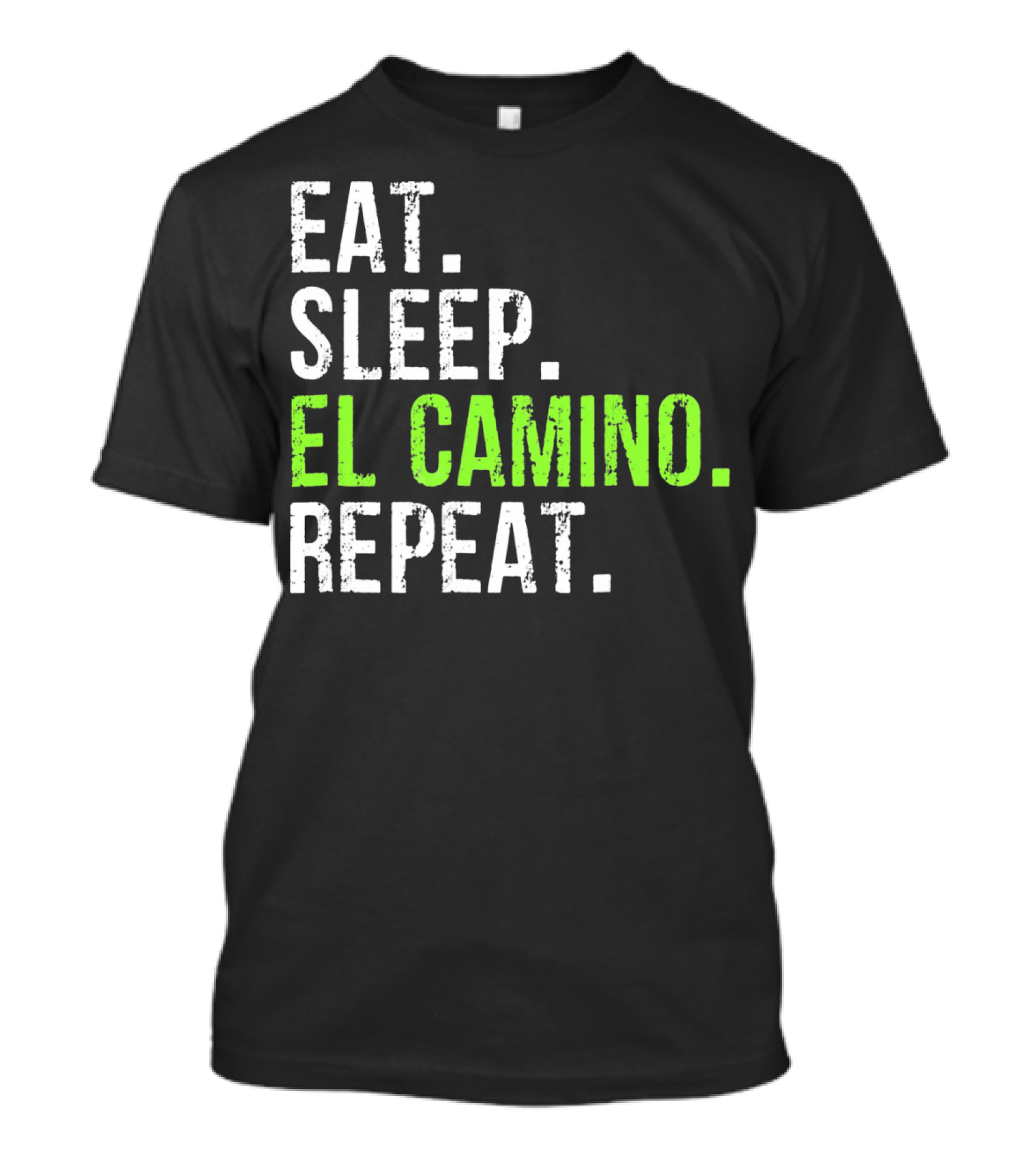 Eat Sleep El Camino Repeat Essentials T-Shirt