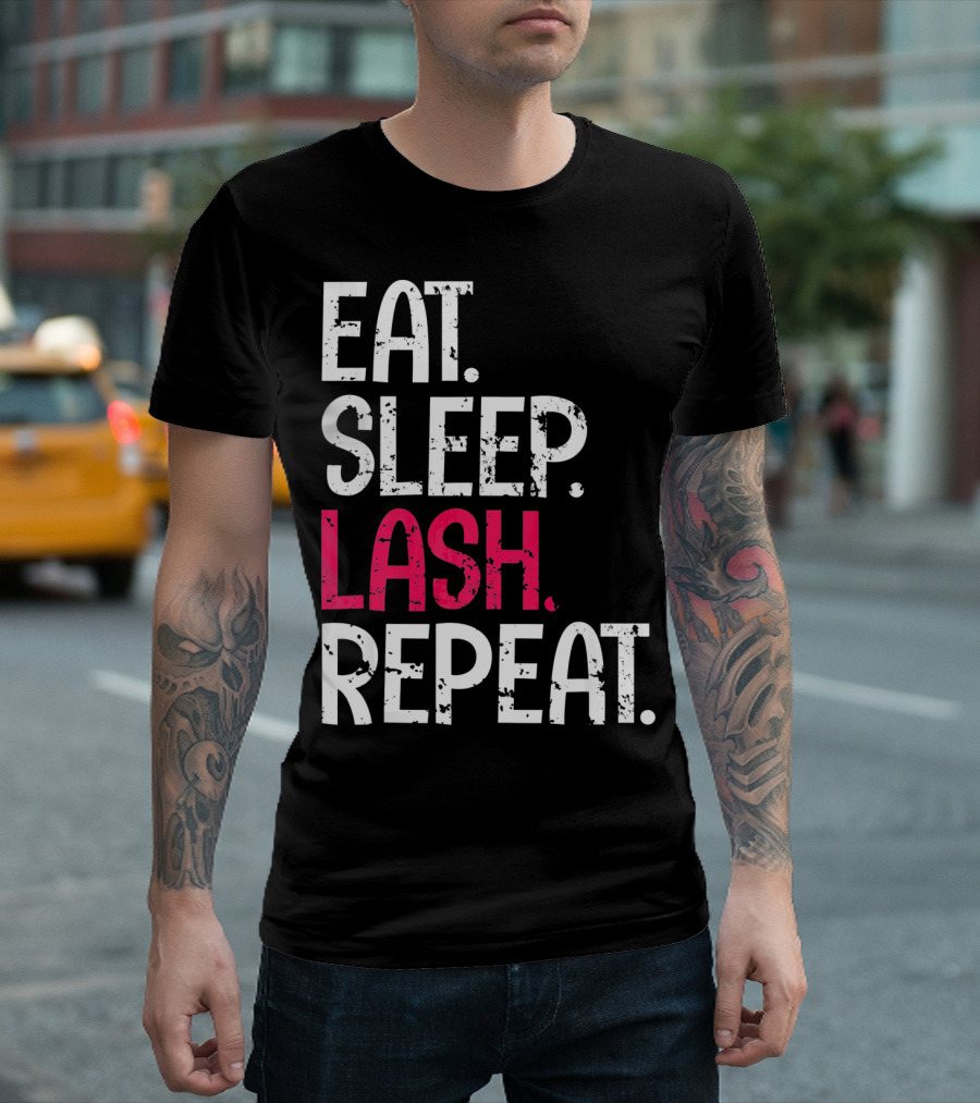 Eat Sleep Lash Repeat Bold Typography Fashion T-Shirt