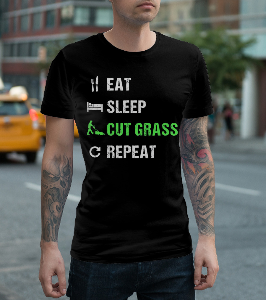 Eat Sleep Cut Grass Repeat Fun Lawn Mowing Cycle T-Shirt