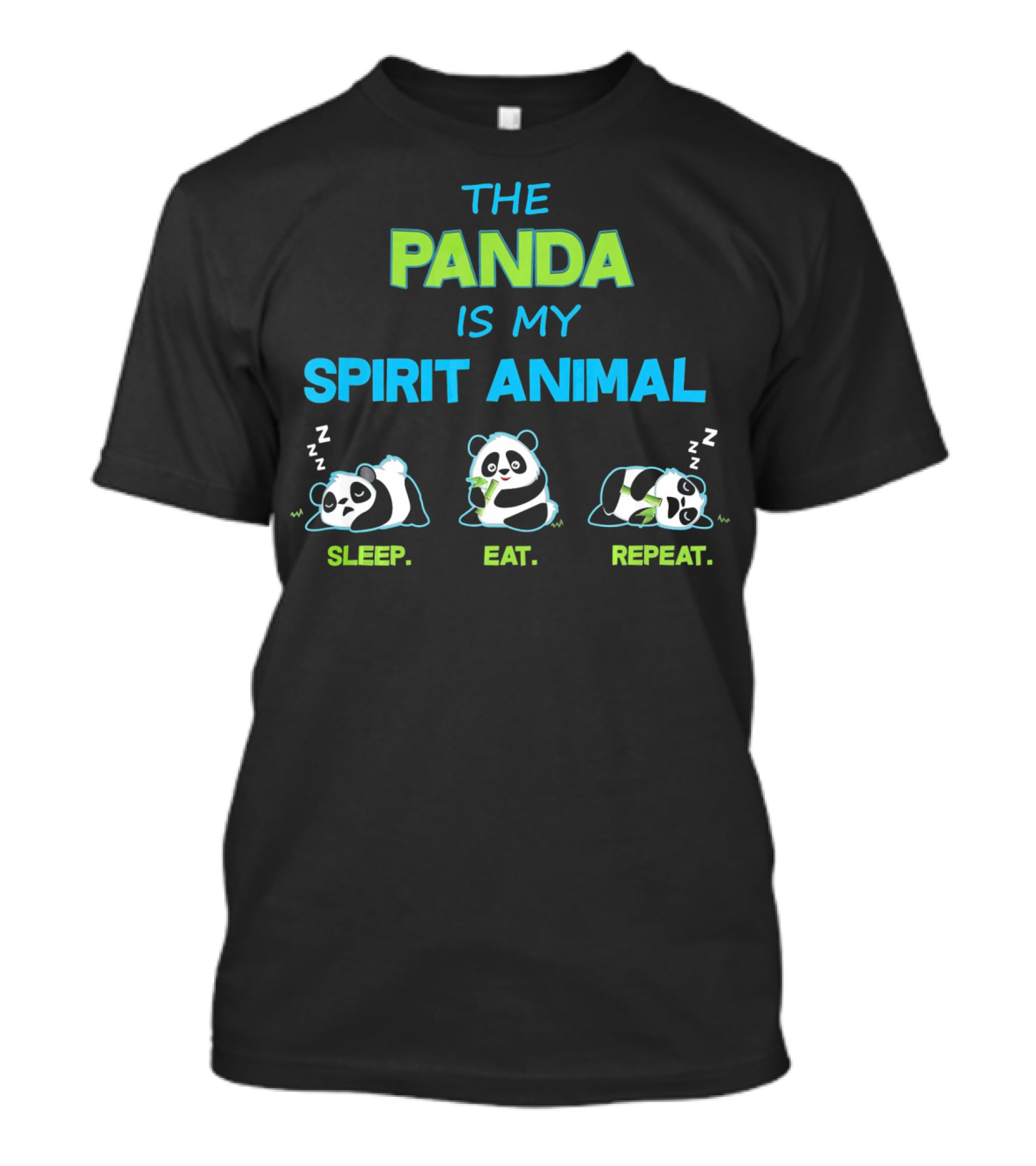 The Panda Is My Spirit Animal Sleep Eat Repeat T-Shirt