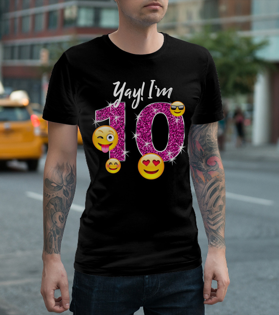 Yay I'm 10 Funny Emoji Birthday Celebration With Sparkly Pink Number And Smiling Faces T-Shirt