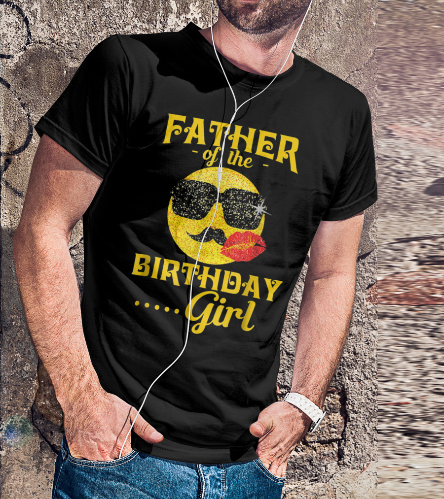 FATHER Of The Birthday .. Girl T-Shirt