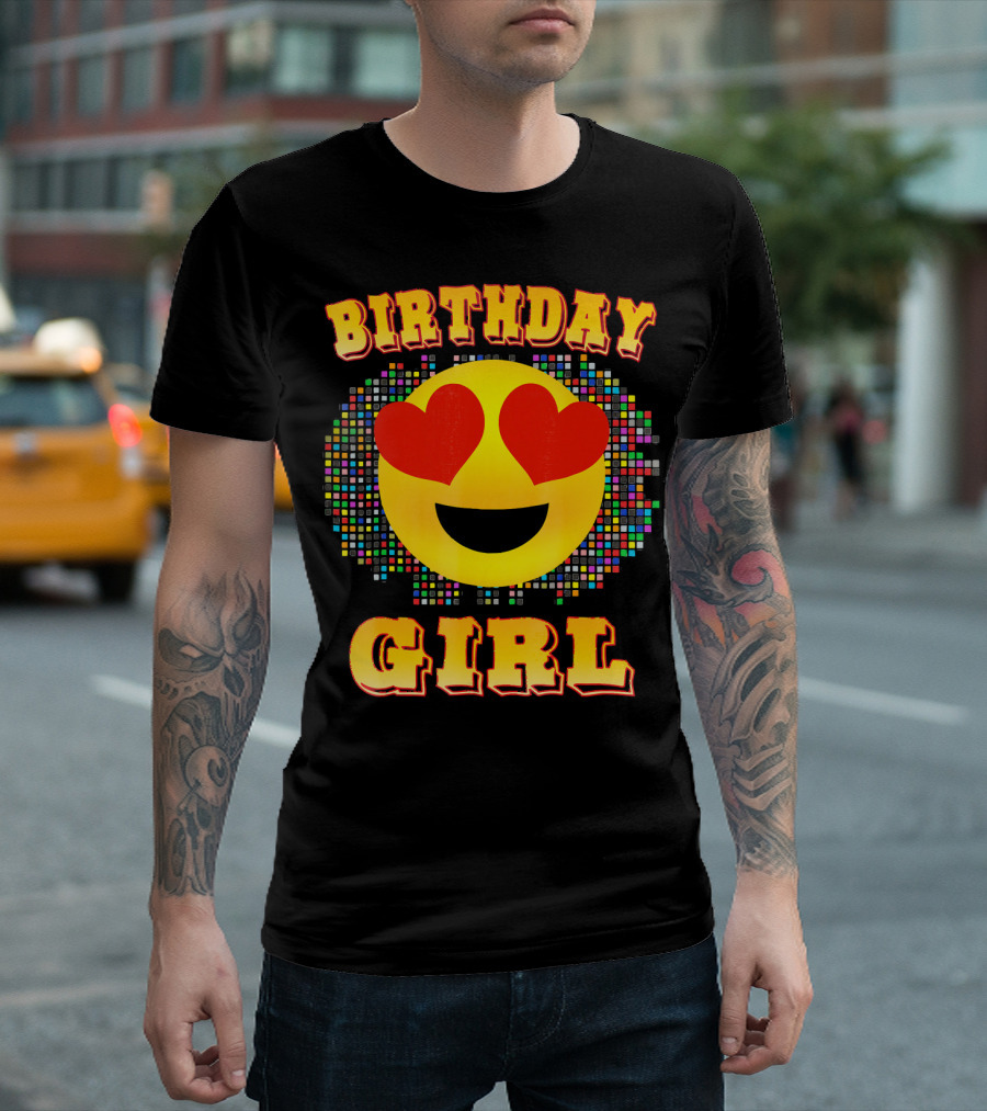 Birthday Girl Heart Eyes Emoji Colorful Pixels T-Shirt