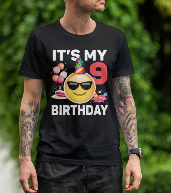 Its My 9 Birthday Emoji Party Hat Sunglasses Cake Balloons T-Shirt