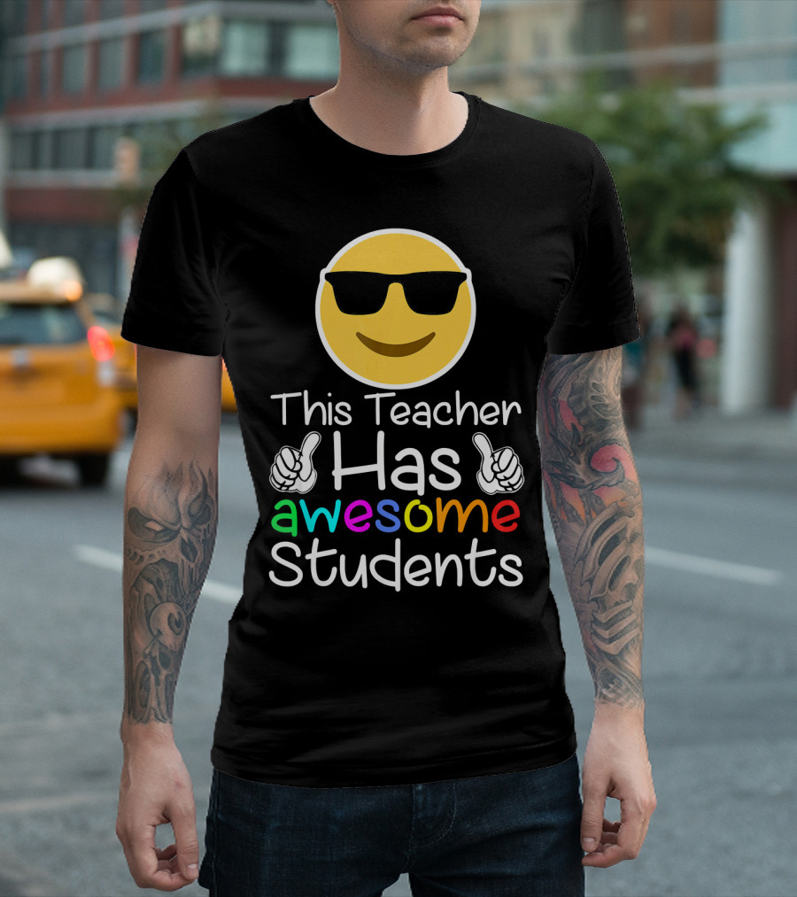 This Teacher Has Awesome Students Emoji Sunglasses Thumbs Up T-Shirt
