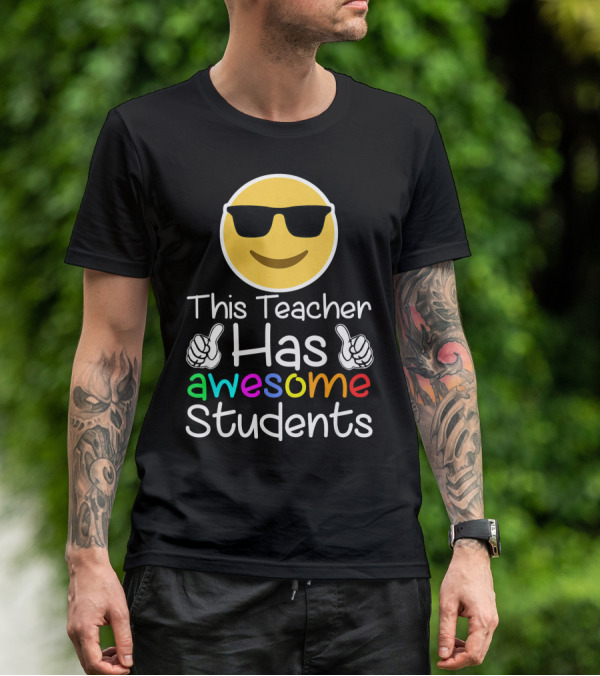 This Teacher Has Awesome Students Emoji Sunglasses Thumbs Up T-Shirt
