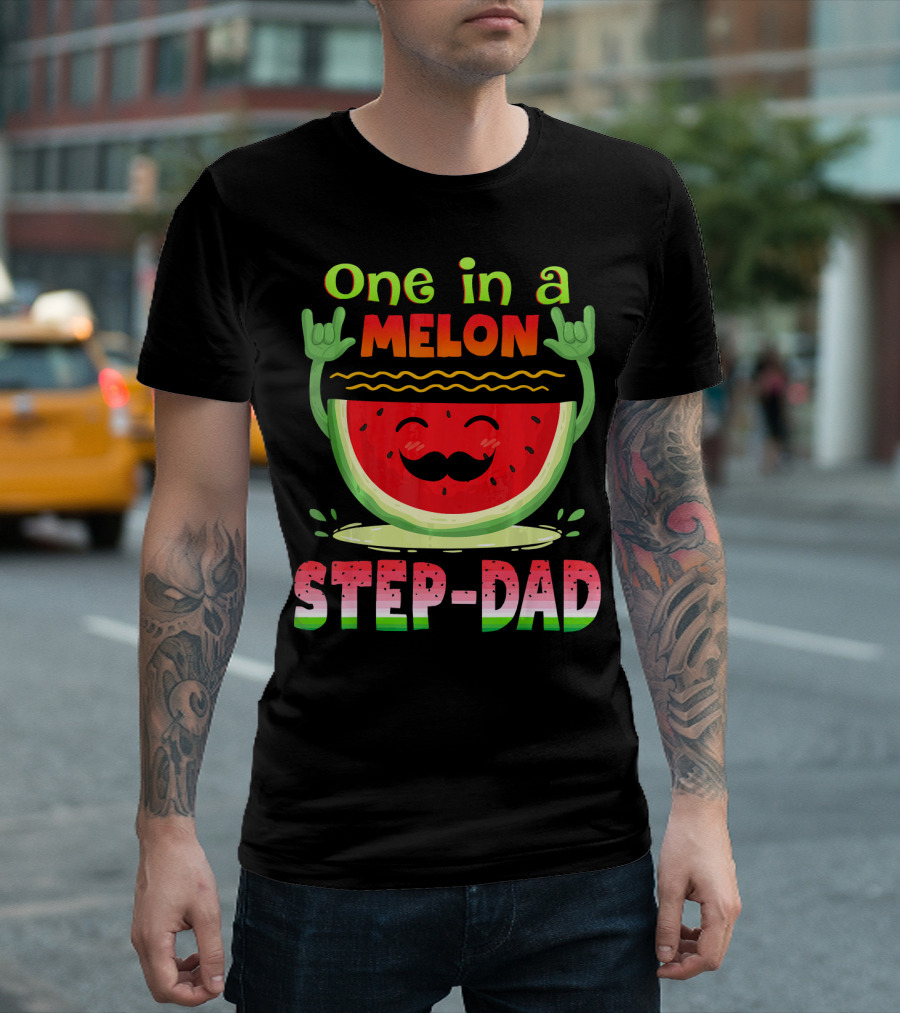 One In A Melon Step-Dad Funny Watermelon Dad T-Shirt