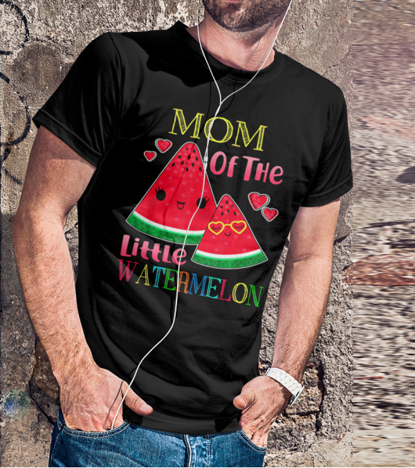 Mom Of The Little Watermelon T-Shirt