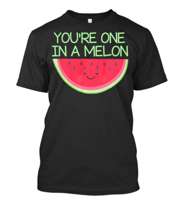 You're One In A Melon Kawaii Cute Watermelon Smile T-Shirt