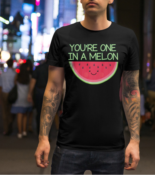 You're One In A Melon Kawaii Cute Watermelon Smile T-Shirt