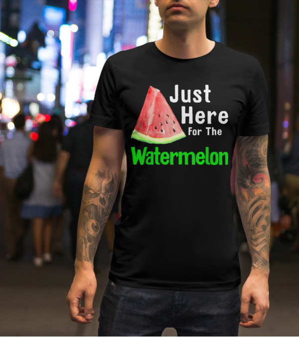 Just Here For The Watermelon Slice T-Shirt