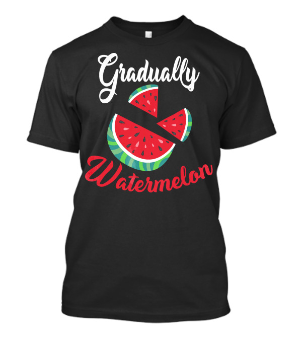 Gradually Watermelon Watermelon Slice T-Shirt