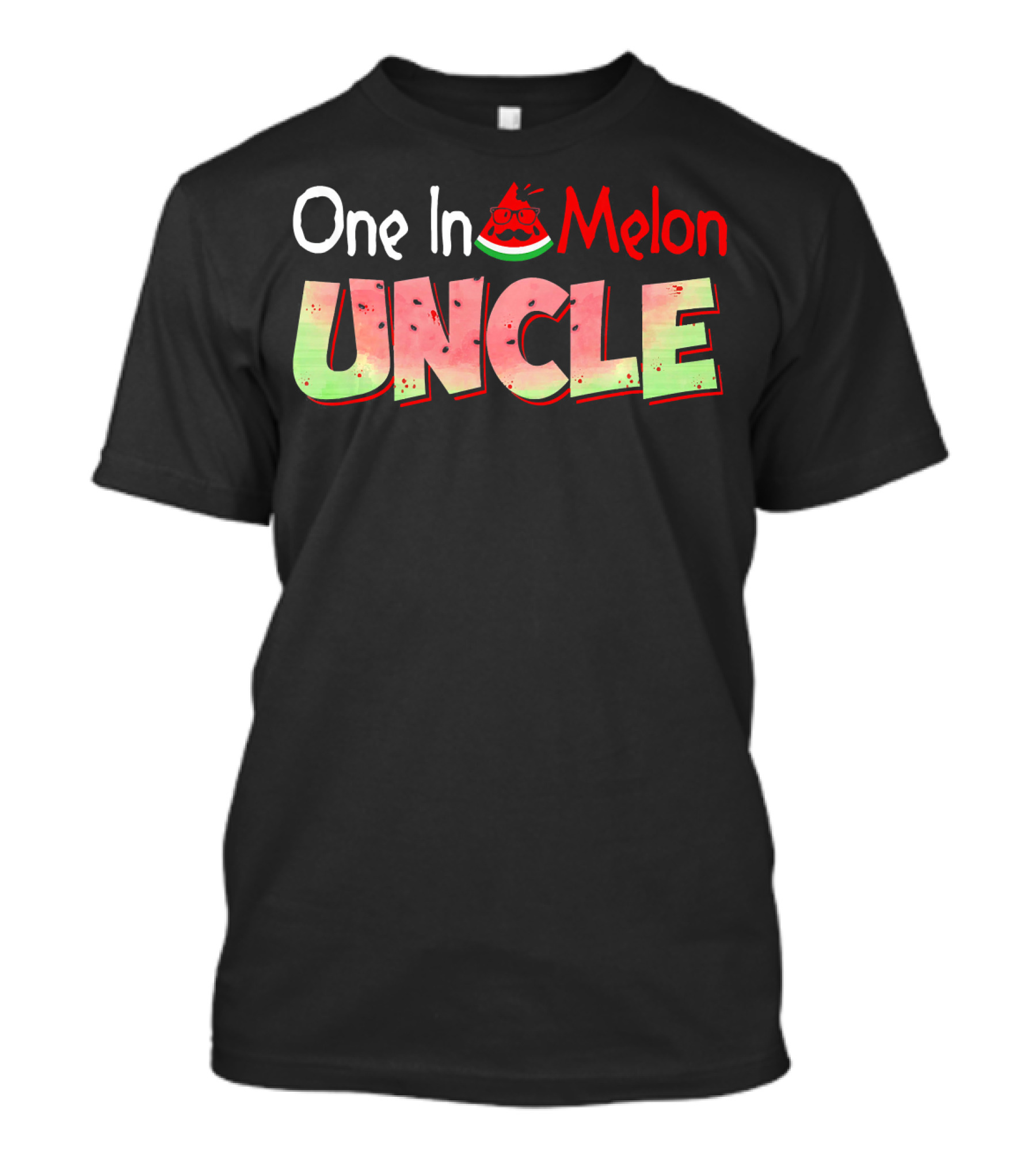 One In A Melon Uncle Watermelon Pun T-Shirt
