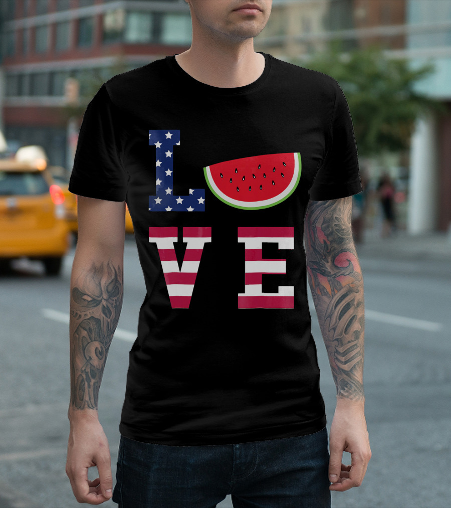 LOVE Fourth Of July Stars Stripes Watermelon T-Shirt