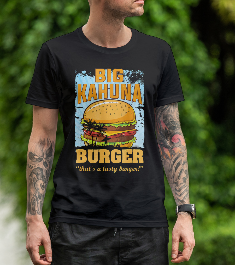 Big Kahuna Burger That's A Tasty Burger Cool Food Tees Hot Premium T-Shirt