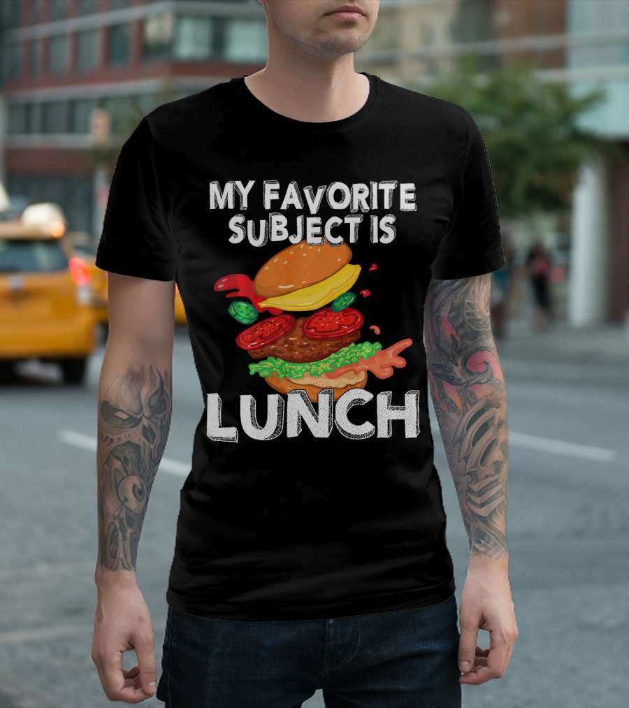 My Favorite Subject is Lunch Burger T-Shirt
