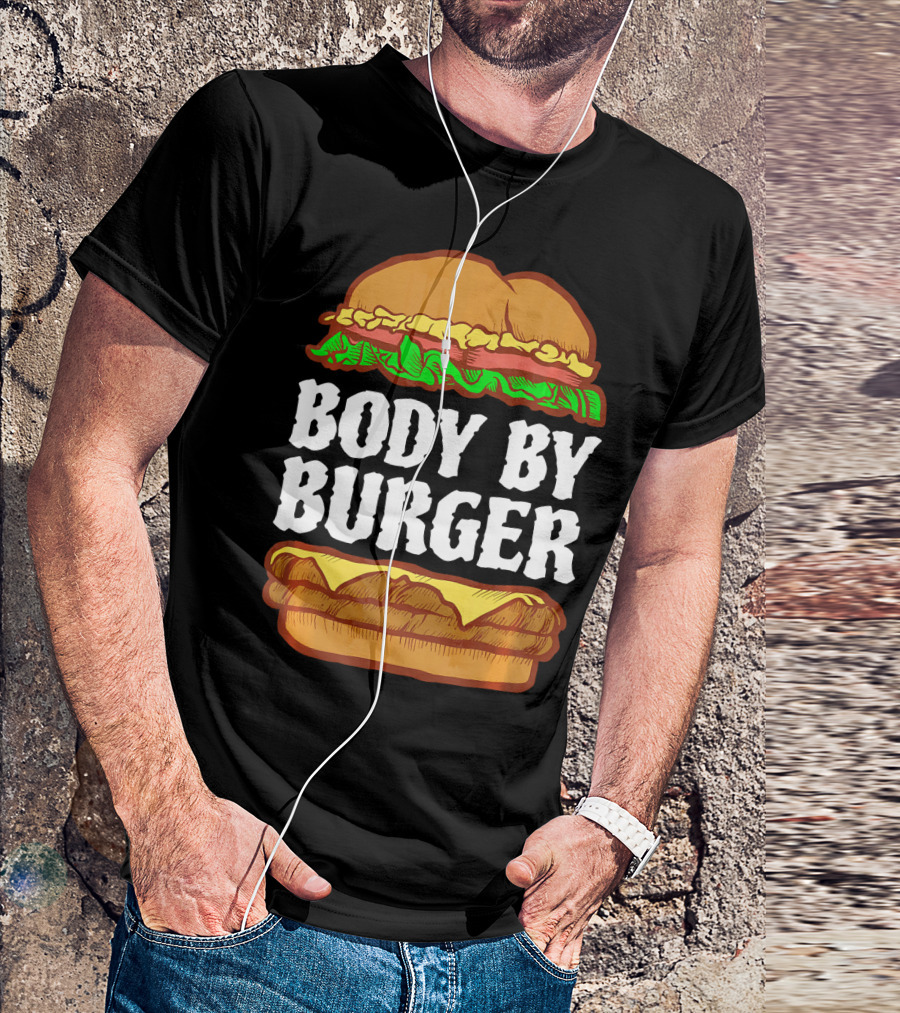 Body By Burger Hamburger Gym Funny T-Shirt