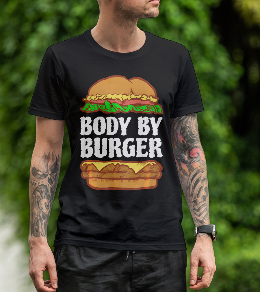 Body By Burger Hamburger Gym Funny T-Shirt