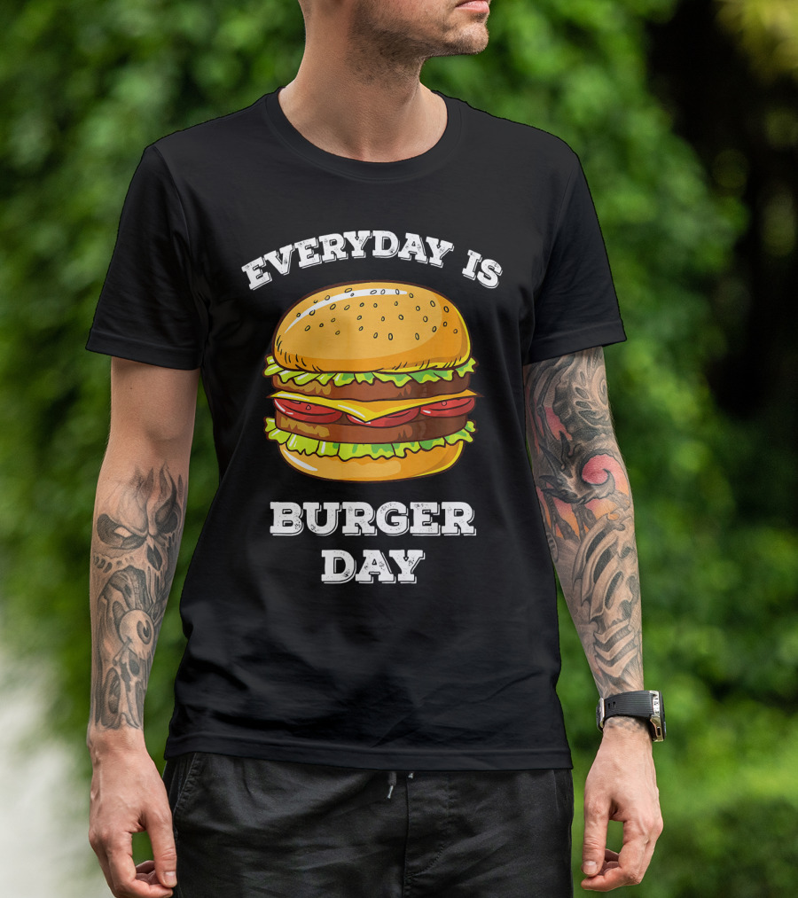 Everyday Is Burger Day Cheeseburger T-Shirt