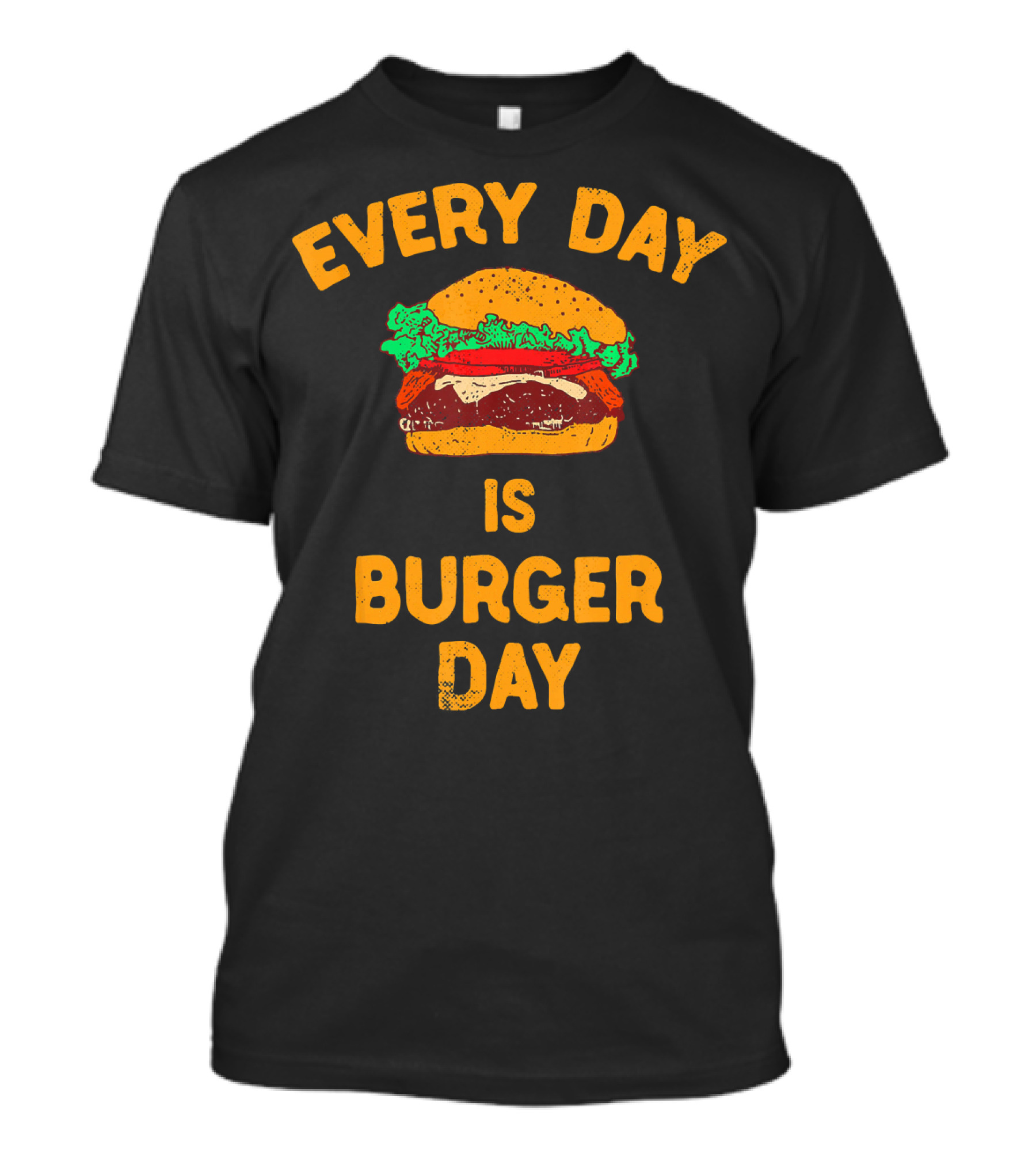 Every Day Is Burger Day Hamburger T-Shirt