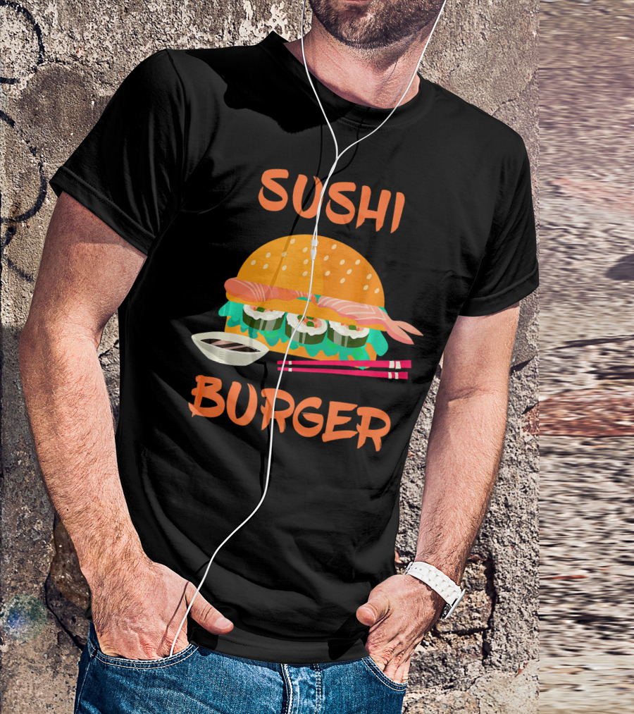 Sushi Burger Japanese Food Hamburger Fusion With Rice Rolls And Chopsticks T-Shirt