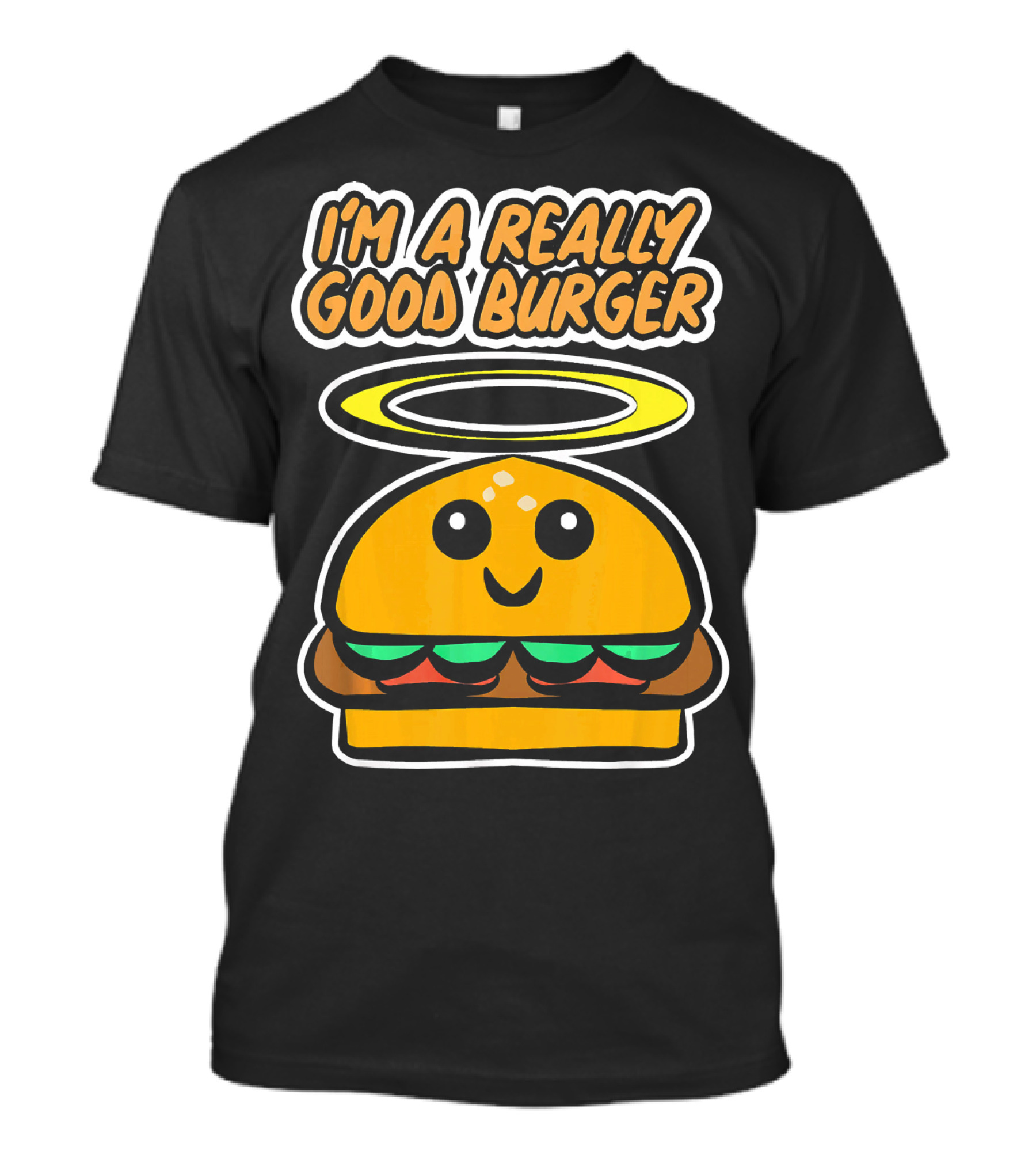 I'm A Really Good Burger Cute Halo Fastfood Cartoon T-Shirt