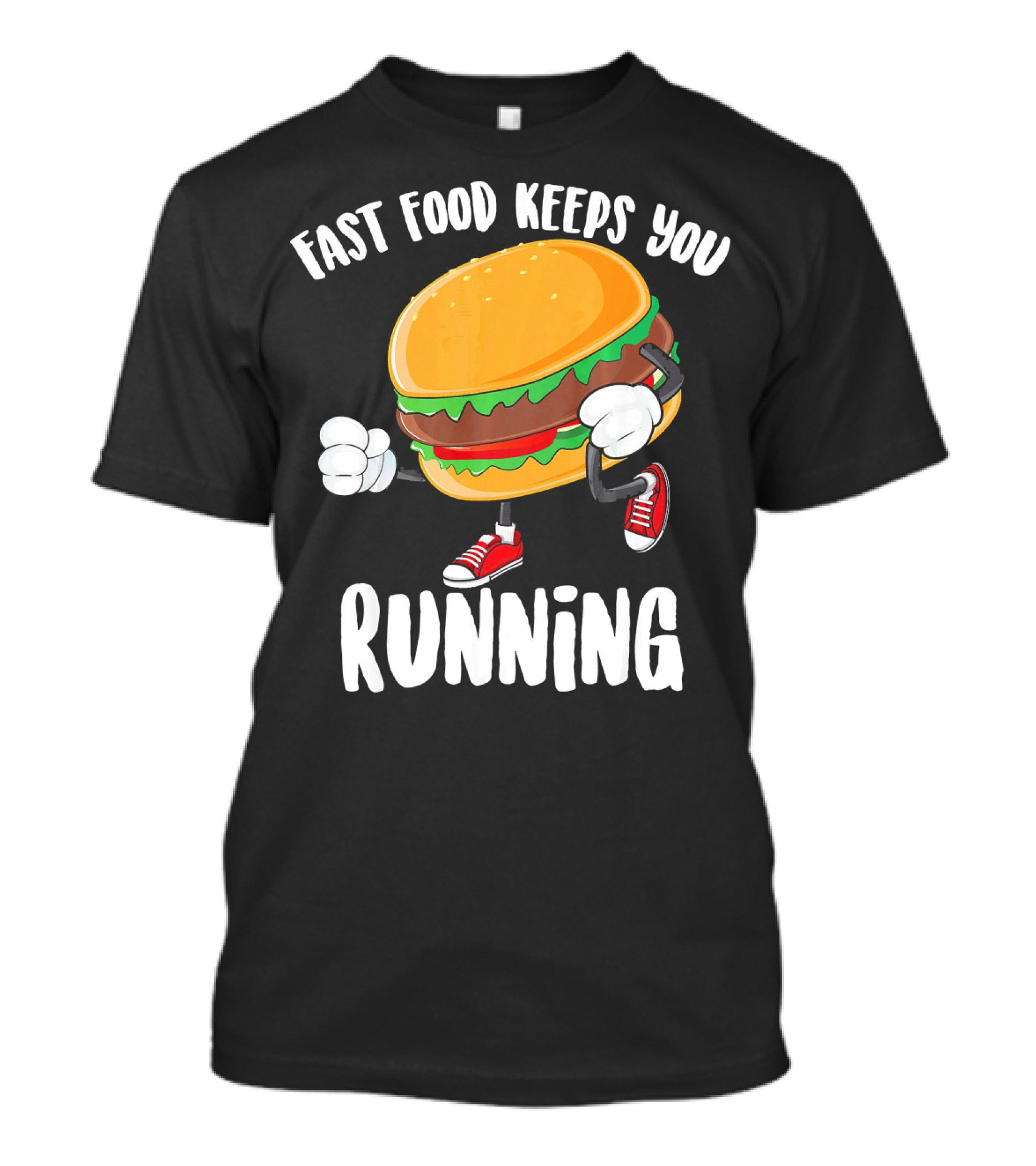 Fast Food Keeps You Running Burger In Sneakers Cool Junk T-Shirt