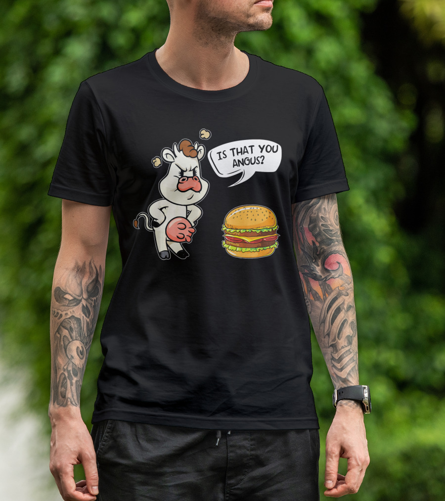 Barbecue Hamburger Is That You Angus Funny Cow Beef T-Shirt