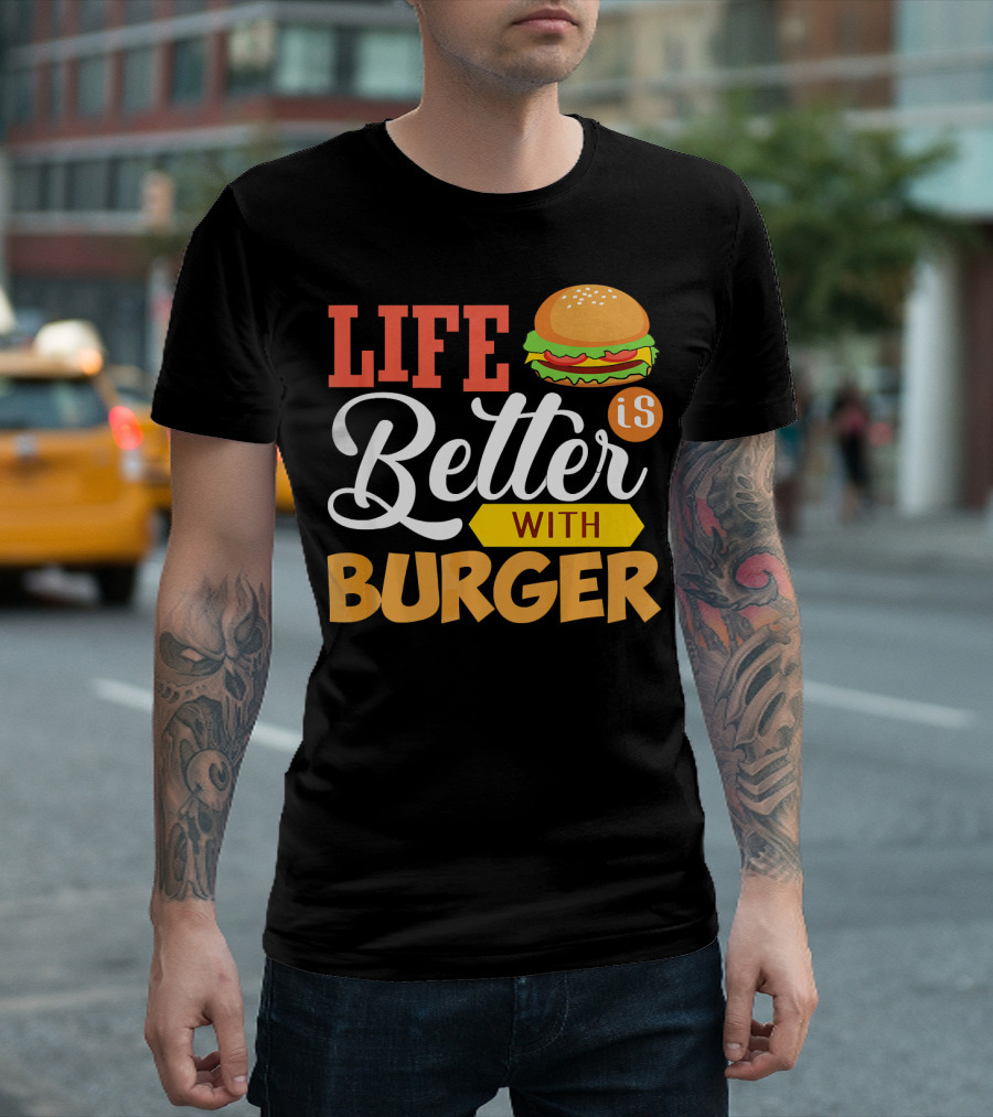 Life is Better with Burger Iconic Lettering T-Shirt