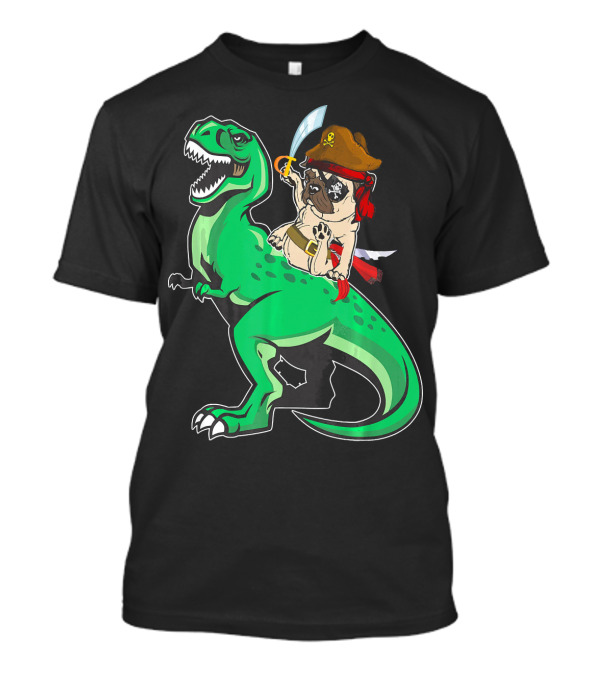 Pirate Pug Riding Rex Dinosaur With Sword And Hat T-Shirt